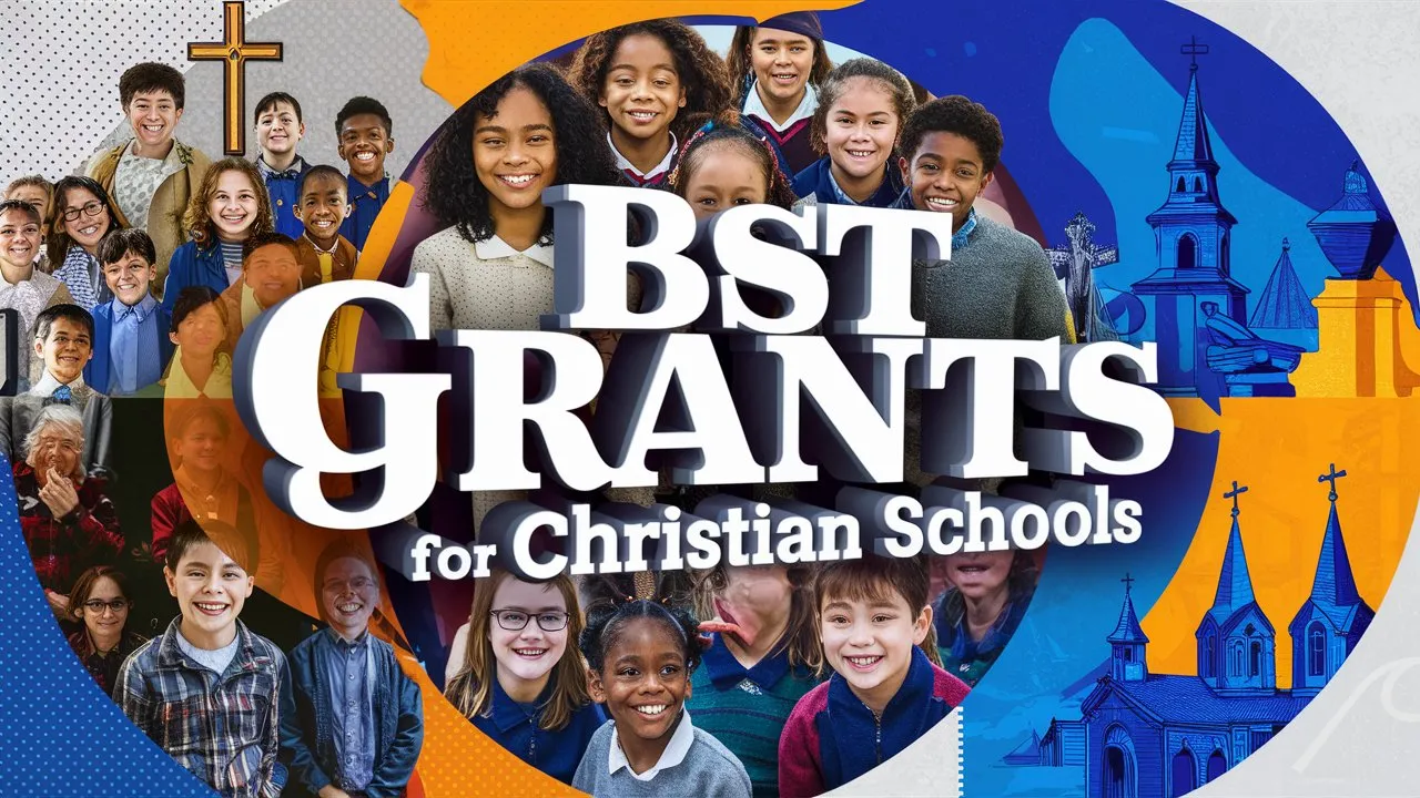 What Are The Best Grants For Christian Schools In 2024? -
